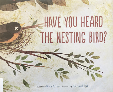 Have You Heard the Nesting Bird?