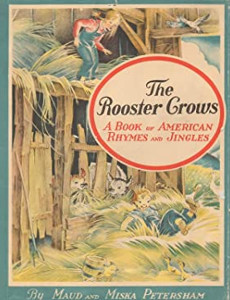 The Rooster Crows: A Book of American Rhymes and Jingles