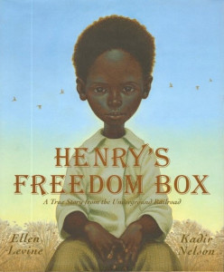 Henry's Freedom Box: A True Story from the Underground Railroad