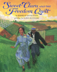 Sweet Clara and the Freedom Quilt - Biblioguides