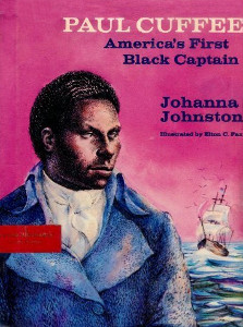 Paul Cuffee: America's First Black Captain - Biblioguides