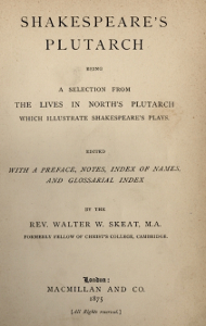 Shakespeare's Plutarch: Being a Selection from The Lives in North's Plutarch which Illustrate Shakespeare's Plays