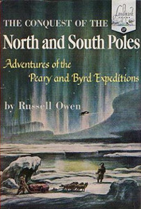 The Conquest of the North and South Poles: Adventures of the Peary and Byrd Expeditions