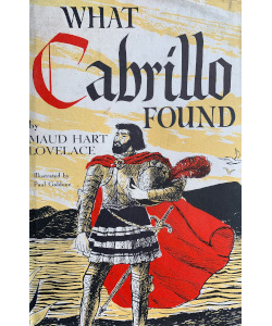 What Cabrillo Found: The Story of Juan Rodriguez Cabrillo