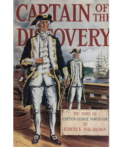 Captain of the Discovery: The Story of Captain George Vancouver