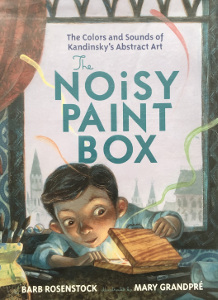 The Noisy Paint Box: The Colors and Sounds of Kandinsky's Abstract Art