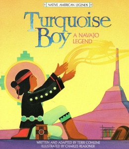 Turquoise Boy: A Navajo Legend