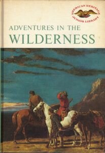 Adventures in the Wilderness - Biblioguides