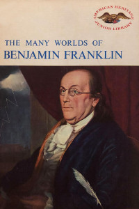 The Many Worlds of Benjamin Franklin - Biblioguides