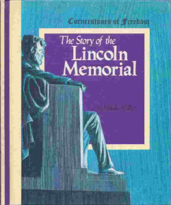 The Story of the Lincoln Memorial