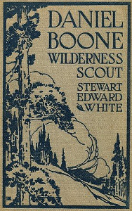 Daniel Boone: Wilderness Scout