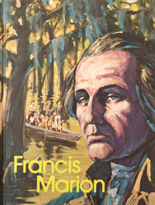 Francis Marion: Swamp Fox