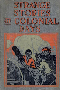 Strange Stories of Colonial Days