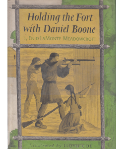 Holding the Fort with Daniel Boone