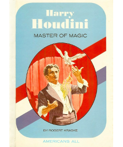 Harry Houdini: Master of Magic