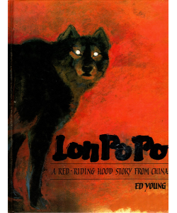 Lon Po Po: A Red-Riding Hood Story from China