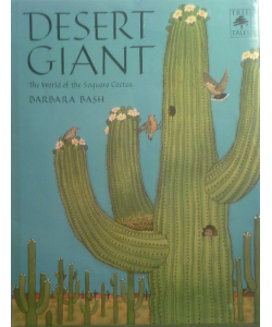 Desert Giant: The World of the Saguaro Cactus