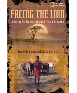 Facing the Lion: Growing up Maasai on the African Savanna