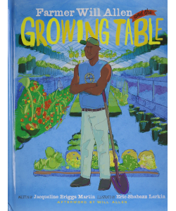 Farmer Will Allen and the Growing Table