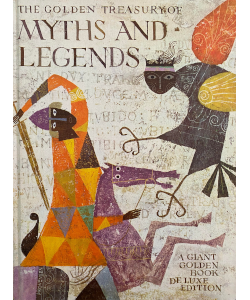 The Golden Treasury of Myths and Legends