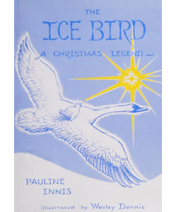 The Ice Bird: A Christmas Legend