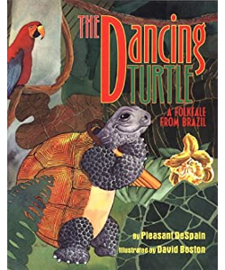 The Dancing Turtle: A Folktale from Brazil