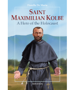 Saint Maximilian Kolbe: A Hero of the Holocaust