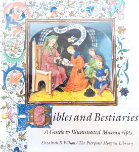 Bibles and Bestiaries: A Guide to Illuminated Manuscripts