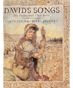 David's Songs: His Psalms and Their Story