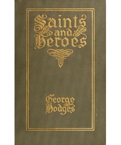 Saints and Heroes: Since the Middle Ages (Volume 2)