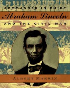 Commander in Chief: Abraham Lincoln and the Civil War - Biblioguides