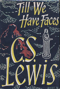 Till We Have Faces: A Myth Retold