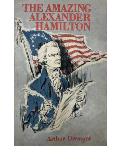 The Amazing Alexander Hamilton