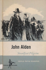 John Alden: Steadfast Pilgrim