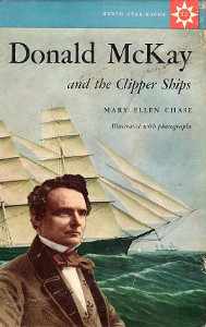 Donald McKay and the Clipper Ships