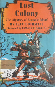 Lost Colony: The Mystery of Roanoke Island