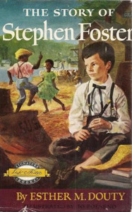 The Story of Stephen Foster