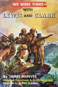We Were There with Lewis and Clark - Biblioguides