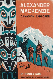 Alexander Mackenzie: Canadian Explorer