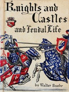 Knights and Castles and Feudal Life