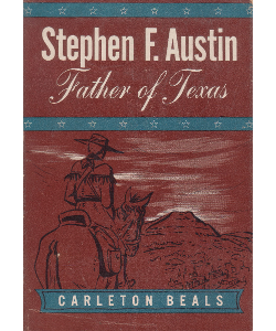 Stephen F. Austin: Father of Texas