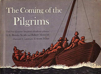 The Coming of the Pilgrims: Told from Governor Bradford's Firsthand Account