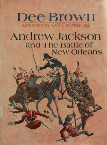 Andrew Jackson and The Battle of New Orleans