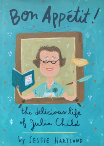 Bon Appetit!: The Delicious Life of Julia Child