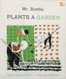 Mr. Bumba Plants a Garden