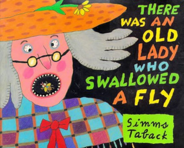 There Was an Old Lady Who Swallowed a Fly