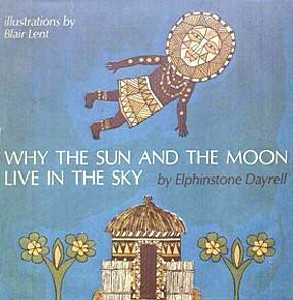 Why the Sun and the Moon Live in the Sky: An African Folktale