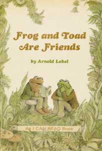 Frog and Toad Are Friends