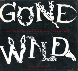 Gone Wild: An Endangered Animal Alphabet