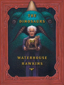 The Dinosaurs of Waterhouse Hawkins